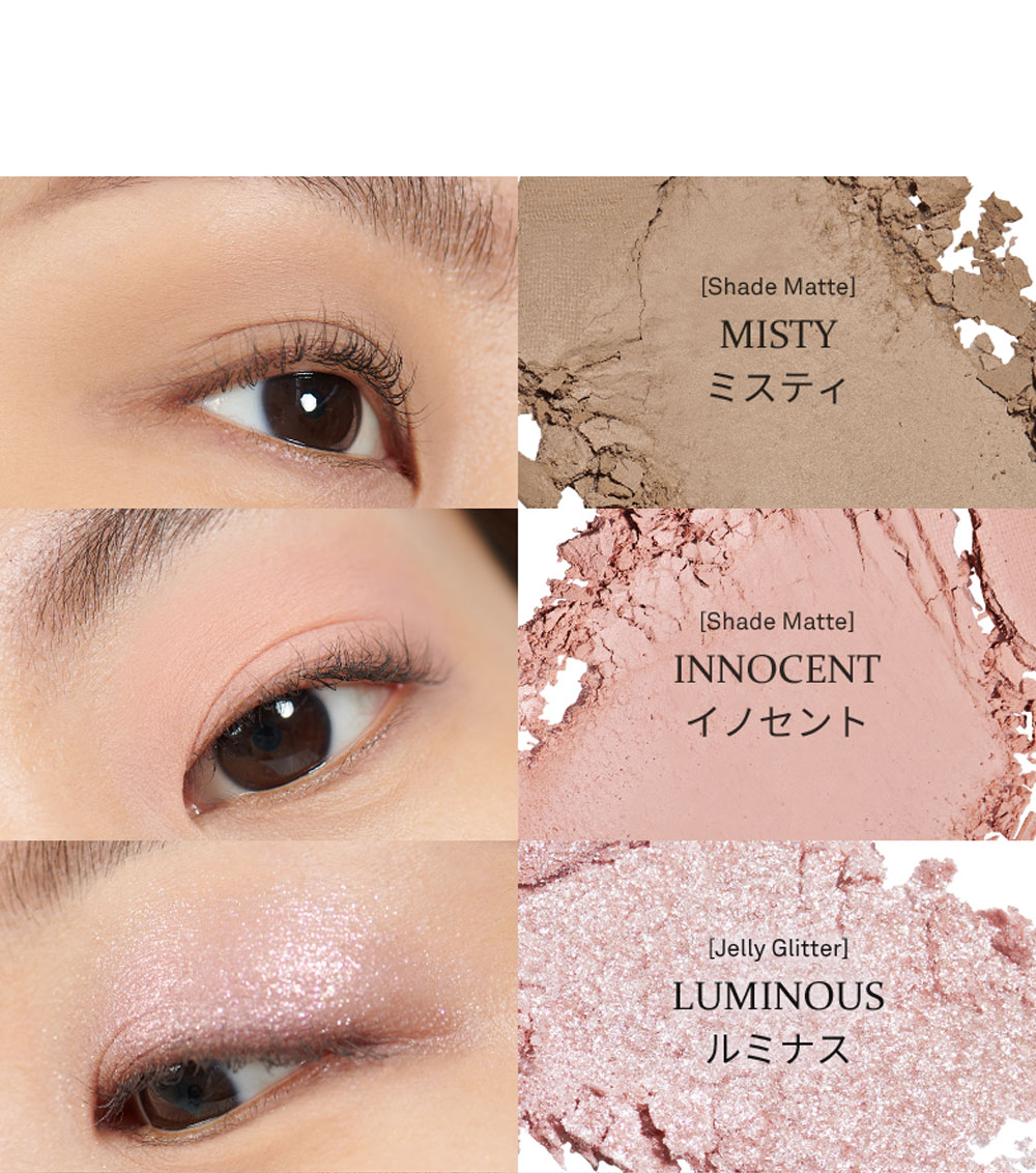 [Shade Matte] Misty ミスティ [Shade Matte] Innocent イノセント [Jelly Glitter] Luminous ルミナス