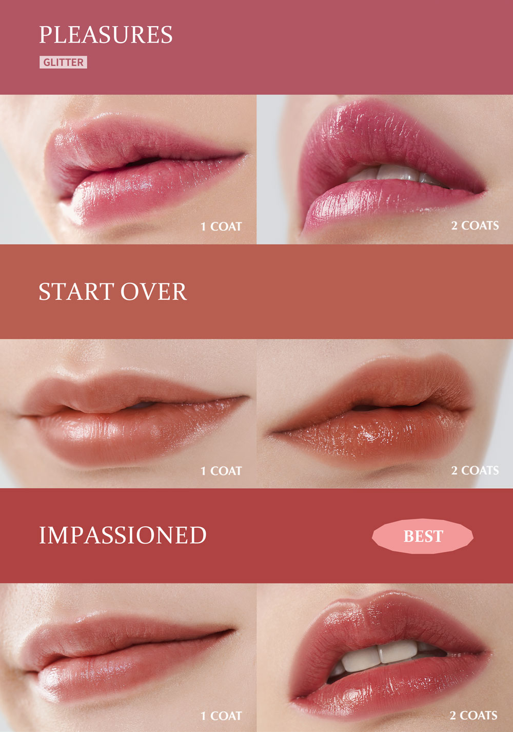 PLEASURES GLITTER 1 coat 2 coats START OVER 1 coat 2 coats IMPASSIONED BEST 1 coat 2 coats